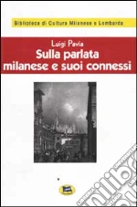 Sulla parlata milanese e suoi connessi [1928]