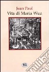 Vita di Maria Wuz libro di Jean Paul Bovero C. (cur.)