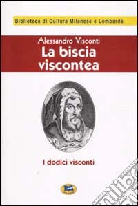 La biscia viscontea (i dodici visconti) [1929] libro