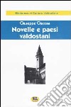 Novelle e paesi valdostani libro di Giacosa Giuseppe