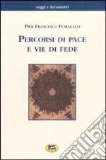 Percorsi di pace e vie di fede libro