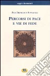 Percorsi di pace e vie di fede libro