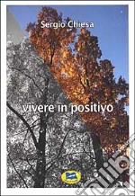 Vivere in positivo libro