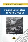 Viaggiatori inglesi in Valle d'Aosta (1800-1860) libro