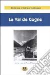 Le val de Cogne. Recueil de textes rares publiés par le soins de Piero Malvezzi libro