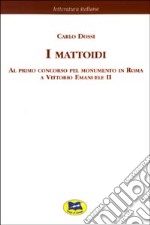 I mattoidi al primo concorso pel monumento in Roma a Vittorio Emanuele II [1884] libro