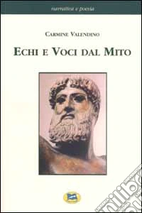 Echi e voci dal mito
