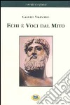 Echi e voci dal mito libro di Valendino Carmine