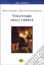 Le volontarie della libertà. 8 settembre 1943-25 aprile 1945 libro