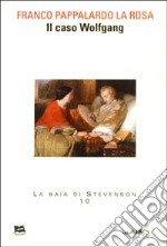 Il caso Wolfgang libro