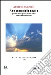 A un passo dalle nuvole. Ogni uomo deve seguire il proprio destino, è tutto scritto dentro di noi libro di Mazzeo Arturo