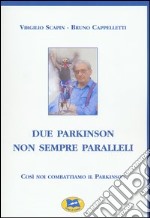 Due Parkinson non sempre paralleli libro