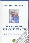 Due Parkinson non sempre paralleli libro