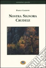 Nostra Signora Crudele libro