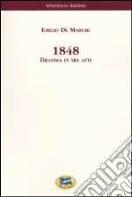 1848. Dramma in tre atti [1929] libro