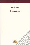 Novelle e riviste drammatiche libro di Boito Arrigo