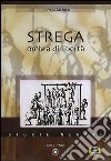 Strega. Ombra di libertà libro