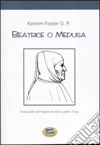 Beatrice o Medusa 1304-2004. Nel settimo centenario della nascita di Francesco Petrarca libro