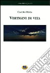 Vertigini di vita libro di Moica Claudio