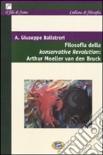 Filosofia della Konservative Revolution: Arthur Moeller van den Bruck