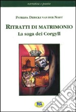 Ritratti di matrimonio. La saga dei Corgyll libro