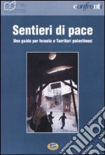 Sentieri di pace. Una guida per Israele e Territori palestinesi