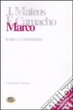 Marco. Testo e commento libro