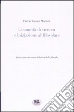 Comunità di ricerca e iniziazione al filosofare. Appunti per una nuova didattica della filosofia