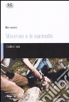 Marameo e le marmotte. Due racconti libro di Isaia Graziano