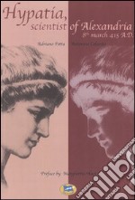 Hypatia, scientist of Alexandria. 8th march 415 A.D. libro