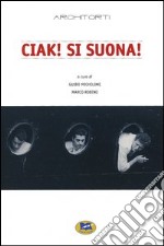 Ciak! Si suona! Con CD Audio libro