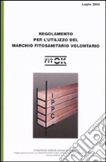 Regolamento per l'utilizzo del marchio fitosanitario volontario FITOK libro