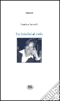 Un brindisi al cielo