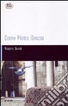 Come pietra grezza libro