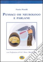 Pensaci oh neurologo e parlane libro