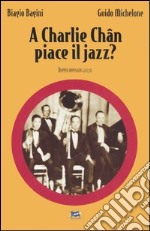 A Charlie Chan piace il jazz? libro