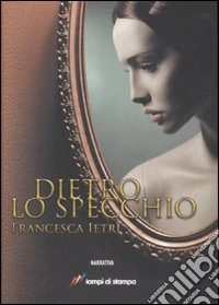 Dietro lo specchio
