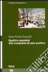 Quattro anonimi alla conquista di uno scettro libro di Tozzoli G. Paolo