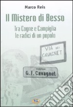 Il Mistero di Besso. Tra Cogne e Campiglia le radici di un popolo