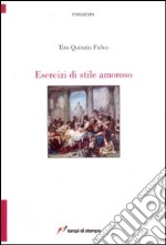 Esercizi di stile amoroso libro