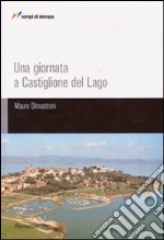 Una giornata a Castiglione del Lago libro