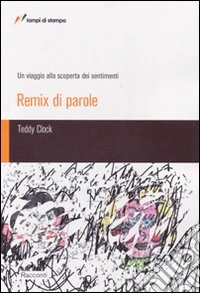 Remix di parole. Un viaggio alla scoperta dei sentimenti libro