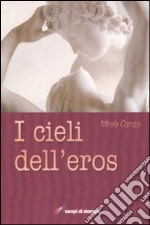 I cieli dell'eros libro