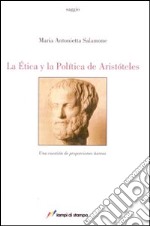 La Ética y la Política de Aristóteles. Una cuestión de proporciones áureas libro