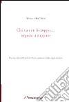 Chi va con lo zoppo... impara a zappare. Una raccolta delle più divertenti castronerie dette dagli italiani libro