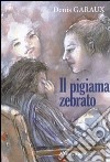 Il pigiama zebrato libro