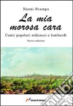 La mia morosa cara libro