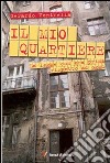 Il mio quartiere libro