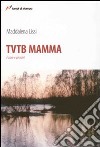 Tvtb mamma libro