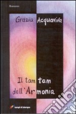 Il tam tam dell'armonia libro